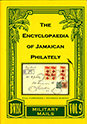 Encyclopaedia of Jamaican Philately, Volume 9, Military Mails Image