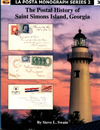 La Posta Monograph Series 2, Number 3 ‑ The Postal History of Saint Simons Island, Georgia Image